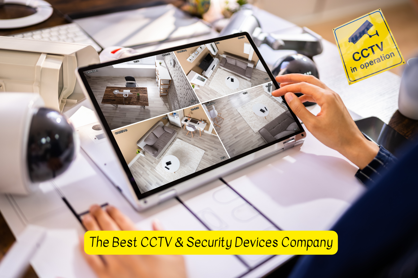 The Best CCTV & Security Devices Company